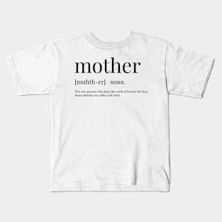 Mother Definition Kids T-Shirt